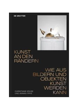 Abbildung von Frye / Kruse | Kunst an den Rändern | 1. Auflage | 2021 | beck-shop.de