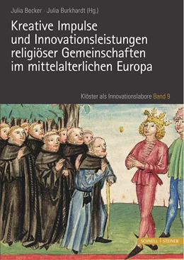 Abbildung von Becker / Burkhardt | Kreative Impulse und Innovationsleistungen religiöser Gemeinschaften im mittelalterlichen Europa | 1. Auflage | 2021 | beck-shop.de