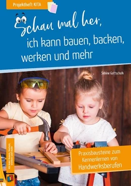 Abbildung von Gottschalk | Schau mal her, ich kann bauen, backen, werken und mehr | 1. Auflage | 2021 | beck-shop.de