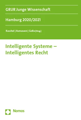 Abbildung von Kuschel / Asmussen | Intelligente Systeme - Intelligentes Recht | 1. Auflage | 2021 | beck-shop.de