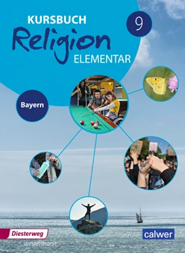 Abbildung von Eilerts / Kübler | Kursbuch Religion Elementar 9. Schülerband. Bayern | 1. Auflage | 2024 | beck-shop.de
