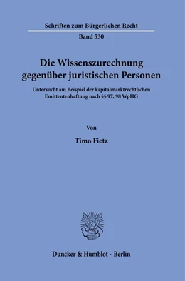 Abbildung von Fietz | Die Wissenszurechnung gegenüber juristischen Personen | 1. Auflage | 2021 | beck-shop.de