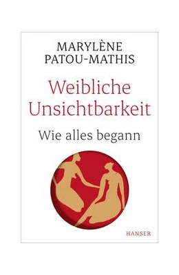 Abbildung von Patou-Mathis | Weibliche Unsichtbarkeit | 1. Auflage | 2021 | beck-shop.de
