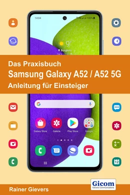 Abbildung von Gievers | Das Praxisbuch Samsung Galaxy A52 / A52 5G - Anleitung für Einsteiger | 1. Auflage | 2021 | beck-shop.de