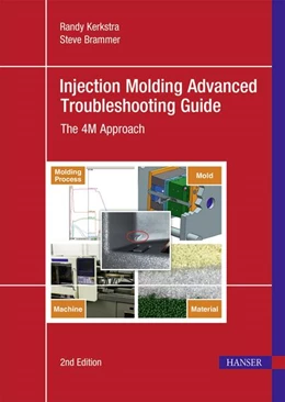 Abbildung von Kerkstra / Brammer | Injection Molding Advanced Troubleshooting Guide | 2. Auflage | 2021 | beck-shop.de