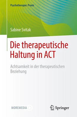 Abbildung von Svitak | Die therapeutische Haltung in ACT | 1. Auflage | 2021 | beck-shop.de