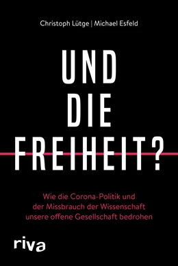 Abbildung von Lütge / Esfeld | Und die Freiheit? | 1. Auflage | 2021 | beck-shop.de