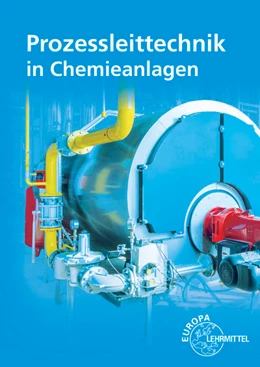 Abbildung von Böckelmann / Eisele | Prozessleittechnik in Chemieanlagen | 6. Auflage | 2021 | beck-shop.de