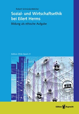 Abbildung von Schnücke-Melcher | Sozial- und Wirtschaftsethik bei Eilert Herms | 1. Auflage | 2021 | beck-shop.de