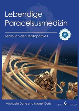 Abbildung von Corty / Dane | Lebendige Paracelsusmedizin | 1. Auflage | 2021 | beck-shop.de