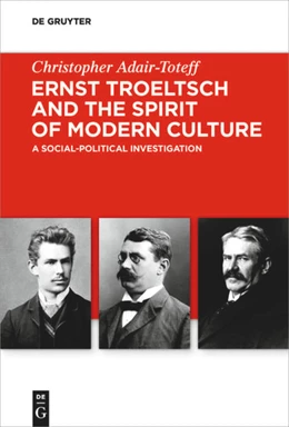 Abbildung von Adair-Toteff | Ernst Troeltsch and the Spirit of Modern Culture | 1. Auflage | 2021 | beck-shop.de