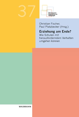 Abbildung von Fischer / Platzbecker | Erziehung am Ende? | 1. Auflage | 2021 | beck-shop.de