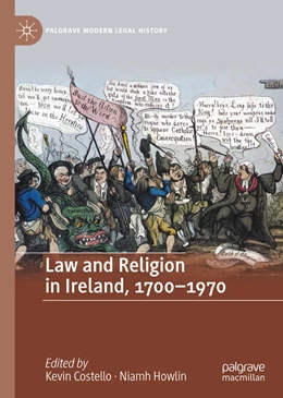 Abbildung von Costello / Howlin | Law and Religion in Ireland, 1700-1970 | 1. Auflage | 2021 | beck-shop.de