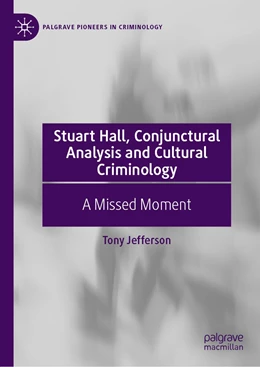 Abbildung von Jefferson | Stuart Hall, Conjunctural Analysis and Cultural Criminology | 1. Auflage | 2021 | beck-shop.de