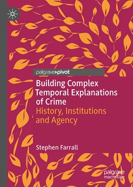 Abbildung von Farrall | Building Complex Temporal Explanations of Crime | 1. Auflage | 2021 | beck-shop.de