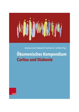 Abbildung von Lob-Hüdepohl / Schäfer | Ökumenisches Kompendium Caritas und Diakonie | 1. Auflage | 2021 | beck-shop.de