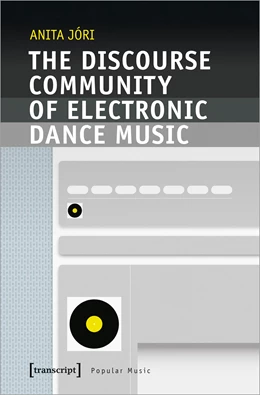 Abbildung von Jóri | The Discourse Community of Electronic Dance Music | 1. Auflage | 2022 | beck-shop.de