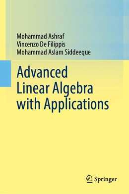 Abbildung von Ashraf / De Filippis | Advanced Linear Algebra with Applications | 1. Auflage | 2022 | beck-shop.de