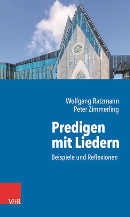 Abbildung von Ratzmann / Zimmerling | Predigen mit Liedern | 1. Auflage | 2021 | beck-shop.de