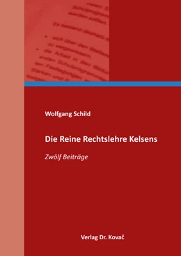 Abbildung von Schild | Die Reine Rechtslehre Kelsens | 1. Auflage | 2021 | 459 | beck-shop.de