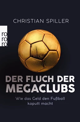 Abbildung von Spiller | Der Fluch der Megaclubs | 1. Auflage | 2022 | beck-shop.de
