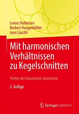 Abbildung von Halbeisen / Hungerbühler | Mit harmonischen Verhältnissen zu Kegelschnitten | 2. Auflage | 2021 | beck-shop.de