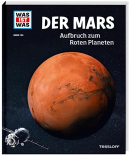 Abbildung von Baur | WAS IST WAS Band 144 Der Mars. Aufbruch zum Roten Planeten | 1. Auflage | 2021 | beck-shop.de
