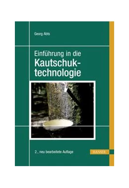 Abbildung von Abts | Einführung in die Kautschuktechnologie | 2. Auflage | 2021 | beck-shop.de