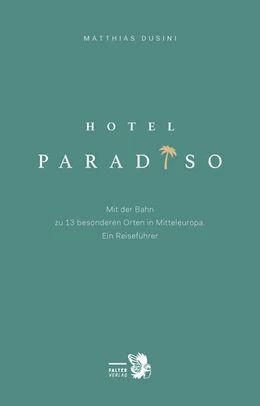 Abbildung von Dusini | Hotel Paradiso | 1. Auflage | 2021 | beck-shop.de