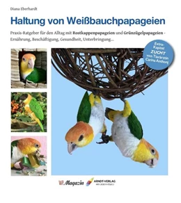 Abbildung von Eberhardt | Haltung von Weißbauchpapageien | 1. Auflage | 2019 | beck-shop.de