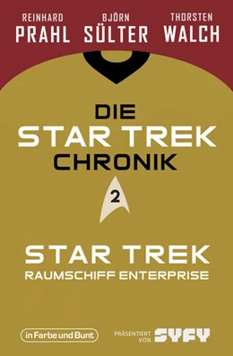 Abbildung von Sülter / Prahl | Die Star-Trek-Chronik - Teil 2: Star Trek: Raumschiff Enterprise | 1. Auflage | 2021 | beck-shop.de