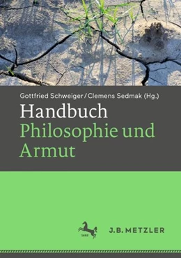 Abbildung von Schweiger / Sedmak | Handbuch Philosophie und Armut | 1. Auflage | 2021 | beck-shop.de
