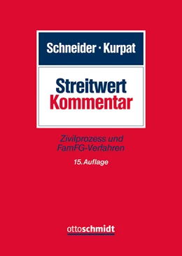 Abbildung von Schneider / Kurpat | Streitwert-Kommentar | 15. Auflage | 2021 | beck-shop.de