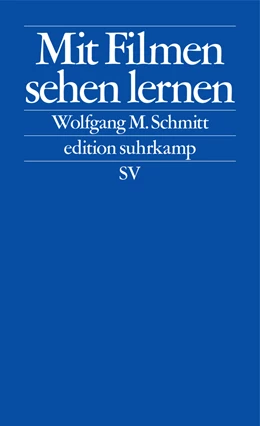 Abbildung von Schmitt | Mit Filmen sehen lernen | 1. Auflage | 2025 | beck-shop.de