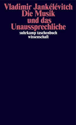 Abbildung von Jankélévitch | Die Musik und das Unaussprechliche | 1. Auflage | 2021 | beck-shop.de