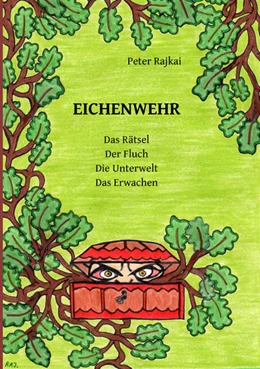 Abbildung von Rajkai | EICHENWEHR | 1. Auflage | 2021 | beck-shop.de