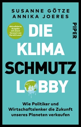 Abbildung von Götze / Joeres | Die Klimaschmutzlobby | 2. Auflage | 2022 | beck-shop.de