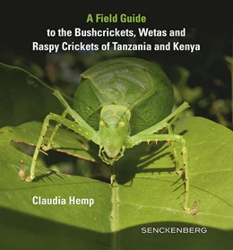 Abbildung von Hemp / Heller | A Field Guide to the Bushcrickets, Wetas and Raspy Crickets of Tanzania and Kenya | 1. Auflage | 2021 | beck-shop.de