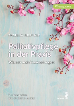 Abbildung von Feichtner | Palliativpflege in der Praxis | 3. Auflage | 2021 | beck-shop.de