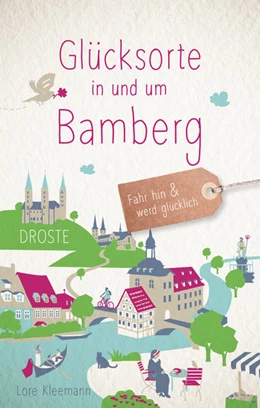 Abbildung von Kleemann | Glücksorte in und um Bamberg | 1. Auflage | 2021 | beck-shop.de
