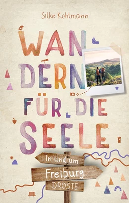 Abbildung von Kohlmann | In und um Freiburg. Wandern für die Seele | 1. Auflage | 2021 | beck-shop.de