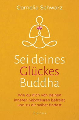 Abbildung von Schwarz | Sei deines Glückes Buddha | 1. Auflage | 2021 | beck-shop.de