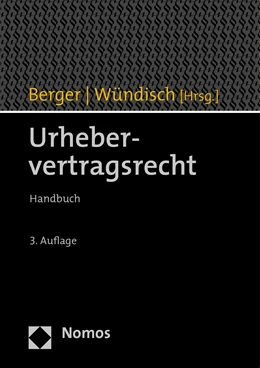 Abbildung von Berger / Wündisch (Hrsg.) | Urhebervertragsrecht | 3. Auflage | 2021 | beck-shop.de