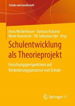 Abbildung von Moldenhauer / Asbrand | Schulentwicklung als Theorieprojekt | 1. Auflage | 2021 | beck-shop.de