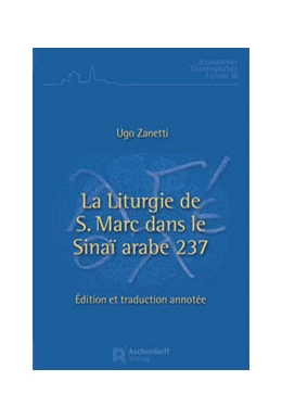 Abbildung von Zanetti | La liturgie de S. Marc dans le Sinaii arabe 237 | 1. Auflage | 2021 | beck-shop.de