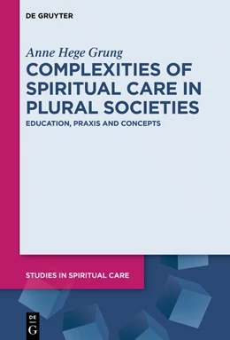 Abbildung von Grung | Complexities of Spiritual Care in Plural Societies | 1. Auflage | 2022 | 8 | beck-shop.de