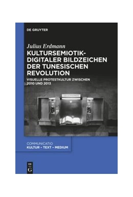 Abbildung von Erdmann | Kultursemiotik digitaler Bildzeichen der tunesischen Revolution | 1. Auflage | 2021 | beck-shop.de