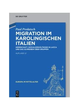 Abbildung von Predatsch | Migration im karolingischen Italien | 1. Auflage | 2021 | beck-shop.de