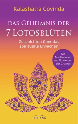 Abbildung von Govinda | Das Geheimnis der 7 Lotosblüten | 1. Auflage | 2021 | beck-shop.de
