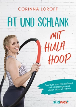Abbildung von Loroff | Fit und schlank mit Hula Hoop | 1. Auflage | 2021 | beck-shop.de